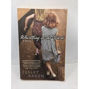 Whistling In the Dark by Lesley Kagen Like New HC 2018